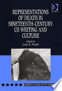 Representations of death in nineteenth-century US writing and culture /
