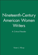 Nineteenth-century American women writers : a critical reader /