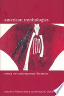 American mythologies : essays on contemporary literature /