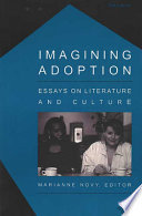 Imagining adoption : essays on literature and culture /