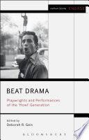 Beat drama : playwrights and performances of the 'Howl' generation /