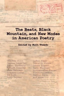 The Beats, Black Mountain, and new modes in American poetry /