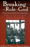 Breaking the rule of cool : interviewing and reading women beat writers /