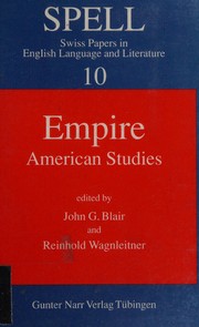 Empire : American studies : selected papers from the bi-national conference of the Swiss and Austrian Associations for American Studies at the Salzburg Seminar, November 1996 /
