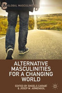 Alternative masculinities for a changing world /