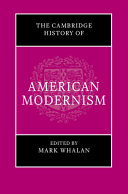 The Cambridge history of American modernism /