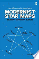 Modernist star maps : celebrity, modernity, culture /