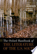 The Oxford handbook of the literature of the US South /