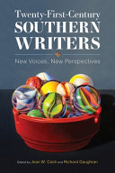 Twenty-first-century southern writers : new voices, new perspectives /