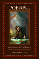 Poe in his own time : a biographical chronicle of his life, drawn from recollections, interviews, and memoirs by family, friends, and associates /