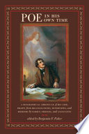 Poe in his own time : a biographical chronicle of his life, drawn from recollections, interviews, and memoirs by family, friends, and associates /