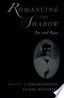 Romancing the shadow : Poe and race /