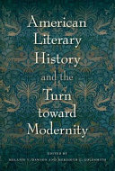 American literary history and the turn toward modernity /