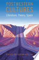 Postwestern cultures : literature, theory, space /