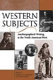 Western subjects : autobiographical writing in the North American West /