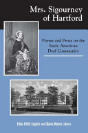 Mrs. Sigourney in Hartford : poems and prose on the early American deaf community /