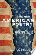 The new American poetry : fifty years later /