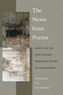 The news from poems : essays on the 21st-century American poetry of engagement /
