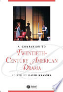 A companion to twentieth-century American drama /