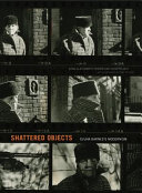 Shattered objects : Djuna Barnes's modernism /