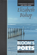 Elizabeth Bishop : comprehensive research and study guide /