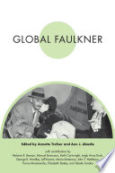 Global Faulkner : Faulkner and Yoknapatawpha, 2006 /