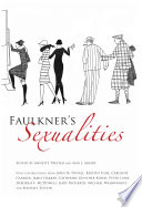 Faulkner's sexualities : Faulkner and Yoknapatawpha, 2007 /