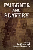 Faulkner and slavery /