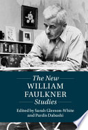 The new William Faulkner studies /