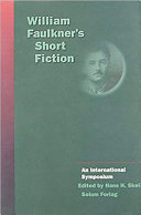 William Faulkner's short fiction : an international symposium /