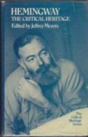 Hemingway, the critical heritage /