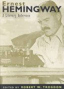 Ernest Hemingway : a literary reference /