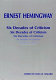 Ernest Hemingway : six decades of criticism /