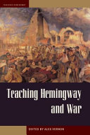 Teaching Hemingway and war /