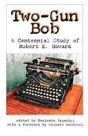 Two-Gun Bob : a centennial study of Robert E. Howard /