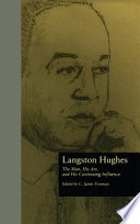 Langston Hughes : the man, his art, and his continuing influence /