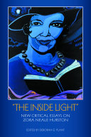 "The inside light" : new critical essays on Zora Neale Hurston /