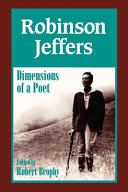 Robinson Jeffers, dimensions of a poet /