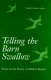 Telling the barn swallow : poets on the poetry of Maxine Kumin /