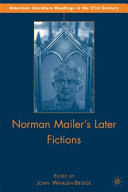 Norman Mailer's later fictions : Ancient evenings through Castle in the forest /