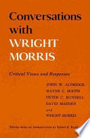 Conversations with Wright Morris : critical views and responses /