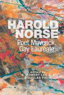 Harold Norse : poet maverick, gay laureate /