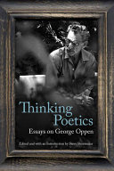 Thinking poetics : essays on George Oppen /