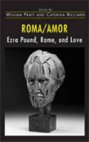 Roma/amor : Ezra Pound, Rome, and love /