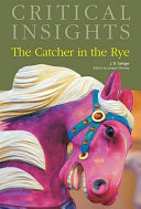 The catcher in the rye, by J.D. Salinger /