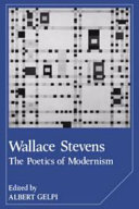 Wallace Stevens, the poetics of modernism /