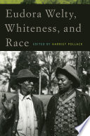 Eudora Welty, Whiteness, and race /