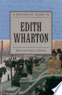 A historical guide to Edith Wharton /