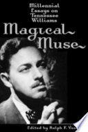 Magical muse : millennial essays on Tennessee Williams /