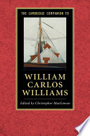 The Cambridge companion to William Carlos Williams /